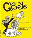 Gisèle - Théâtre des Corps Saints - salle 1