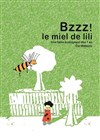 Bzzz ! le miel de Lili - Aktéon Théâtre 