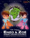 Enzo et Zoé Episode 1 : sauvent la Planète ! - Théâtre Pixel