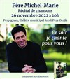 Concert du Père Michel Marie - Théâtre Municipal de Perpignan