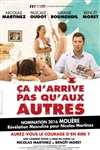 Ca n'arrive pas qu'aux autres - Le Théâtre des Béliers