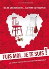 Fuis moi... je te suis ! - Théâtre de La Tour Gorbella