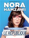 Nora Hamzawi - Le République - Grande Salle
