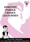 Dorothy Parker croque les femmes - Coul'Théâtre