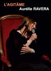 Aurélie Ravera : L'Agitâme - Café théâtre de la Fontaine d'Argent