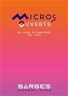Micro ouvert - Barbès Comedy Club