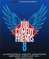 Zou comedy friends 8.0 - Le Funambule Montmartre