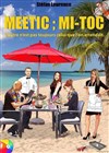 Meetic Mi-toc - La Boite à Rire