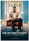 Certe Mathurin dans une Histoire d'argent - La Nouvelle Comédie Gallien