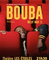 Bouba dans Neuf moi(s) - Théâtre Les Etoiles