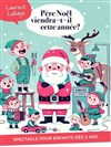Père Noël viendra-t-il cette année ? - Théâtre Comédie de Lille 