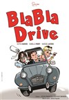 Bla Bla Drive - Espace Dominique Baudis