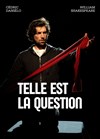 Telle est la Question - Albatros Théâtre - Salle Magasin
