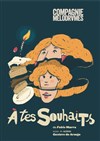 A tes souhaits - Le Funambule Montmartre