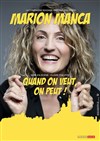 Marion Manca dans Quand on veut on peut ! - Café théâtre de la Fontaine d'Argent