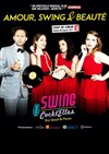 Swing Cockt'Elles : Amour swing & beauté - Le Silo