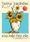 Denise Jardinière vous invite chez elle - Du Coq à l'Âme
