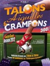 Talons aiguilles et crampons - Le Zygo Comédie