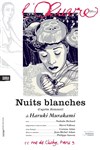 Nuits blanches - Théâtre de l'Oeuvre