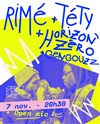 Rimé + Téty + Horizon Zéro - Salle des Rancy