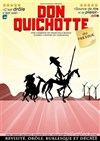 Don Quichotte ou presque - Théâtre Daudet