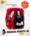 Le médecin malgré lui - Théâtre El Duende