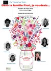 Dans la famille Fiori, je voudrais... - Théâtre de l'Eau Vive