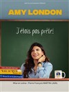 Amy London dans J'étais pas prête ! - Comédie de Grenoble