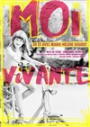 Moi vivante - Théâtre de la Violette
