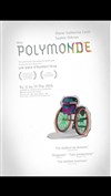 Mon Polymonde - Théâtre de La Jonquière