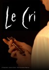 Le Cri - Théâtre Pixel