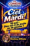 Ciel mon Mardi ! - La comédie d'Amiens 