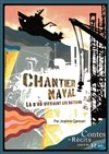 Chantier Naval - TNT - Terrain Neutre Théâtre 