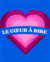 Le coeur à rire - Wanted Café