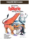 Fablerie - Théâtre des 2 Anes