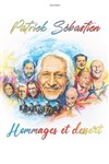 Patrick Sébastien dans Hommages et dessert - Casino Barriere Enghien