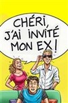 Chéri, j'ai invité mon ex ! - La Boite à rire Vendée