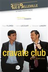 Cravate club - Theatre de la rue de Belleville