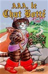AAA, Le Chat Botté - Théâtre Musical Marsoulan