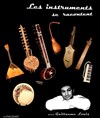 Yathata ! Les instruments se racontent - Centre Mandapa