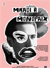 Le Mardi à Monoprix - Pocket Théâtre