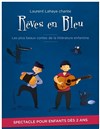 Rêves en bleu - Théâtre Comédie de Lille 