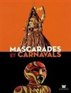 Mascarades et carnaval - Musée Dapper
