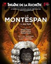 Le Montespan - Théâtre de la Huchette