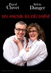 Un amour re-déchaîné - La Comédie de Lille