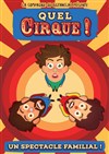Quel cirque ! - Kezaco Café Théâtre