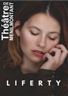 Liferty - Théâtre de Ménilmontant - Salle Guy Rétoré