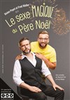 Le sexe magique du Père Noël - L'Appart Café - Café Théâtre