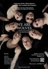 We are Wolves - Théâtre du Gouvernail