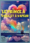 Le prince à voile et à vapeur - Théâtre Lulu